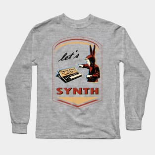 lets synth Long Sleeve T-Shirt